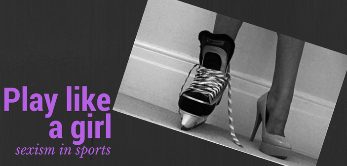 Photo of Play Like a Girl: The Sexism in Sports